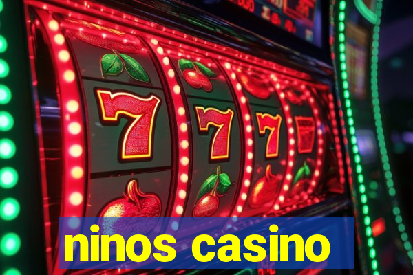 ninos casino